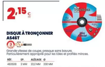 Hanger - Disque À Tronconner AS46T offre à 2,15€ sur Au Forum du Bâtiment