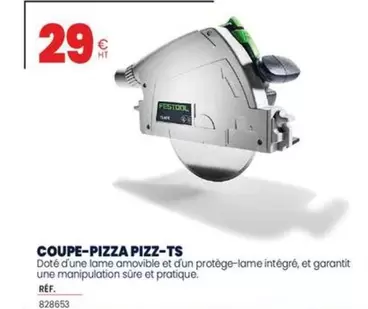 Festool - Coupe-Pizza Pizz-TS offre à 29€ sur Au Forum du Bâtiment