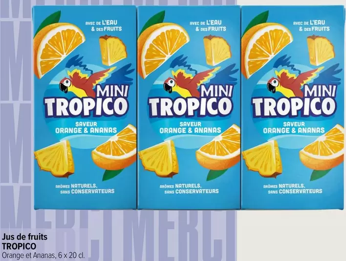 Tropico - Jus De Fruits offre sur Carrefour Contact