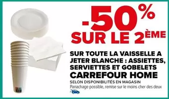 Promo Carrefour : Vaisselle Blanche à Jeter - Assiettes, Serviettes & Gobelets Home