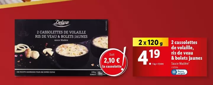 Deluxe - 2 Cassolettes De Volaille et Rôtis De Veau Jaunes en Promotion