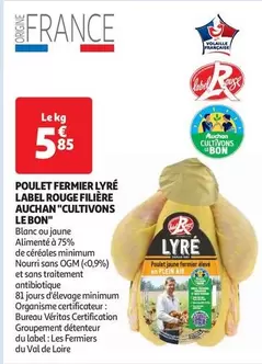 Poulet Fermier Lyré Label Rouge - Auchan, promo 'Cultivons Le Bon'