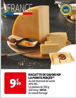 La Pointe Percée - Raclette De Savoie IGP 