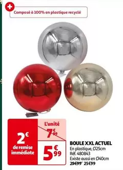 Actuel - Boule XXL