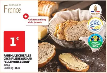 Pain Multicéréales Auchan - Filière 'Cultivons Le Bon' : savourez un pain de qualité, riche en céréales et respectueux de l'environnement.