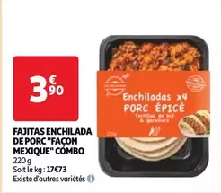 Fajitas Enchilada De Porc "Façon Mexique Combo 