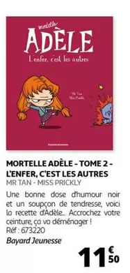 Mortelle Adèle Tome 2 : L'enfer, C'est Les Autres - Bayard Jeunesse