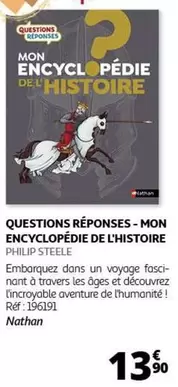 Mon Encyclopédie De L'Histoire - Questions & Réponses: Explorez les Événements Historiques en Détail