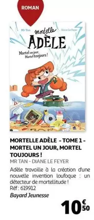 Bayard Jeunesse - Mortelle Adèle Tome 1 : Mortel Un Jour, Mortel Toujours !