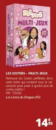 Les Sisters-multi-jeux