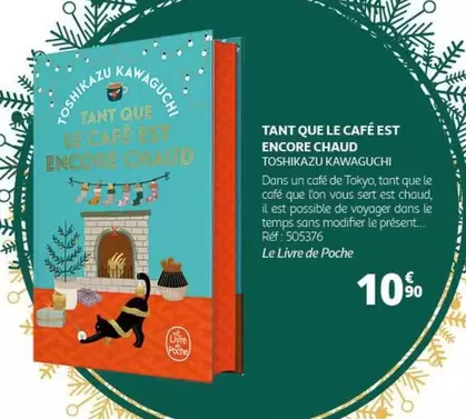 Tant que le café est encore chaud - Le Livre De Poche : une lecture captivante à ne pas manquer !