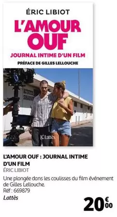 L'Amour Ouf: Journal Intime D'un Film