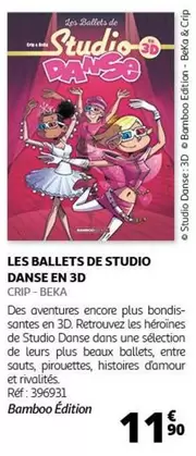 Bamboo Édition : Les Ballets De Studio Danse En 3D - Découvrez une expérience immersive unique