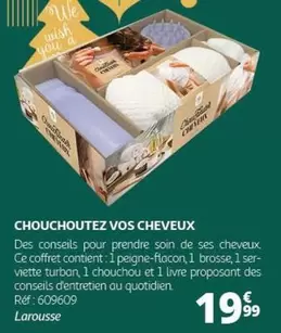 Larousse - Chouchoutez Vos Cheveux