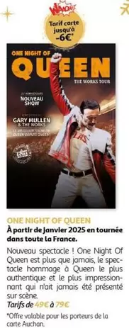 Auchan - Tariff Cotte Jugue 6€ pour One Night Of Queen : Promotion exceptionnelle sur un concert inoubliable