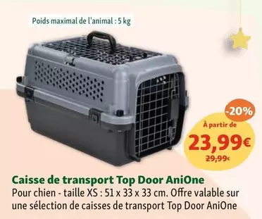 AniOne - Caisse De Transport Top Door 