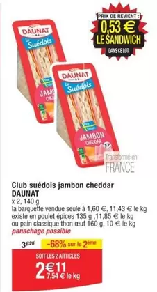 Daunat - Club Suédois Jambon Cheddar offre à 2,11€ sur Cora