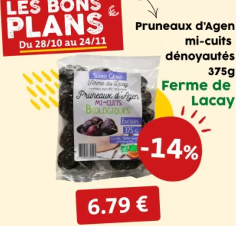 Ferme De Lacay - Pruneaux D'Agen Mi-Cuits Dénoyautés offre à 6,79€ sur So.bio