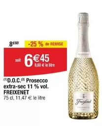 Freixenet - D.O.C. Prosecco Extra-Sec 11 % Vol. offre à 6,45€ sur Cora