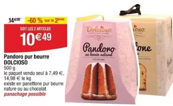 Dolcioso - Pandoro Pur Beurre offre à 10,49€ sur Cora