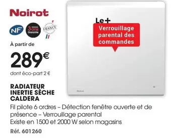 Noirot - Radiateur Inertie Seche Caldera offre à 289€ sur Brico Pro