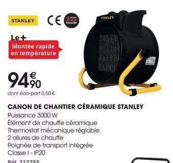 Stanley - Canon De Chantier Céramique offre à 94,9€ sur Brico Pro