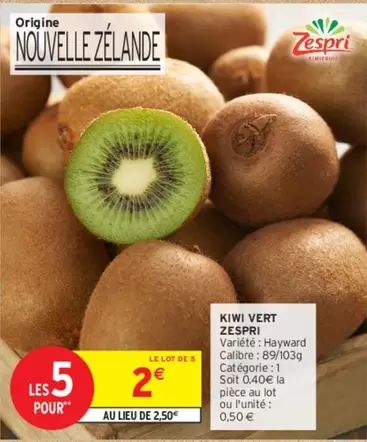 Zespri - Kiwi Vert offre à 2€ sur Intermarché Express