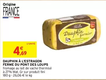 Fini - Dauphin à l'Estragon, Promo Ferme du Pont des Loups : Un délice aromatique à découvrir !