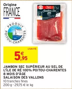 Salaison Des Vallons - Jambon Sec Supérieur 100% Poitou-Charentes, Vieilli 8 Mois au Sel de l'île de Ré