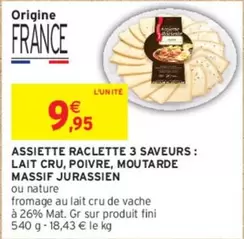 Assiette Raclette 3 Saveurs : Lait Cru, Poivre, Moutarde - Fini