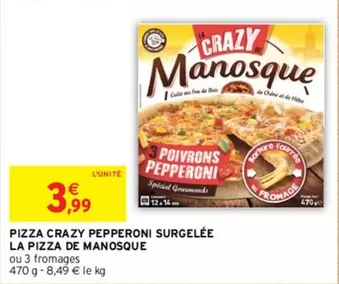 Pizza Crazy Pepperoni Surgelée - La Pizza de Manosque, savourez notre promotion délicieuse !