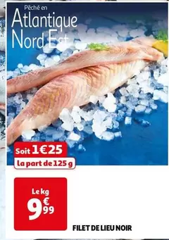 Filet De Lieu Noir offre à 9,99€ sur Auchan Hypermarché