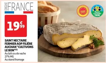 Saint Nectaire Fermier AOP - Auchan : Promo Cultivons Le Bon