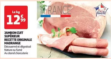 Madrange - Jambon Cuit Supérieur Recette Originale : qualité, goût authentique et promotion exceptionnelle