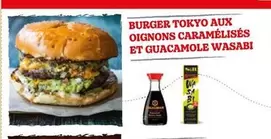 Oyakata - Burger Tokyo : Oignons Caramélisés & Guacamole Wasabi, une fusion de saveurs audacieuses !