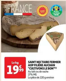 Auchan - Saint Nectaire Fermier AOP : Promo de la Filière 'Cultivons Le Bon' - Un fromage authentique et savoureux