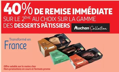 Auchan - 2ème dessert pâtissier à choix offert