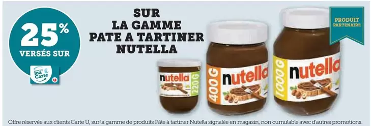 Nutella - Sur La Gamme Pate A Tartiner offre sur Hyper U