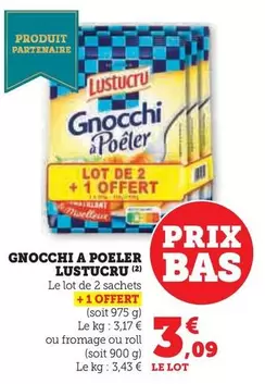 Lustucru - Gnocchi A Poeler offre à 3,09€ sur U Express