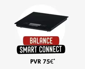 Smart - Balance  Connect offre à 75€ sur Group Digital