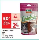 riga - chick'os strips