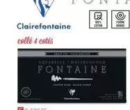 Clairefontaine - Papier Aquarello Fontaine Neri offre à 21,9€ sur Le Géant des Beaux-Arts