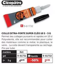 Orange - Colle Extra-forte Super Cléo 10 S offre à 2,25€ sur Le Géant des Beaux-Arts