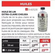 Huile De Lin Extra-claire Chelsea offre à 13,95€ sur Le Géant des Beaux-Arts