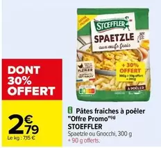 Stoeffler - Pâtes Fraîches À Poêler : Offre Promo Spéciale sur des Pâtes Délicieuses à Cuire en Poêle