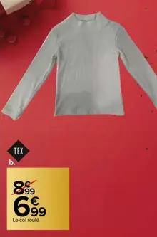 Tex - Le Col Roule offre à 6,99€ sur Carrefour Market