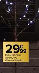 L'arbre Lumineux offre à 29,99€ sur Carrefour