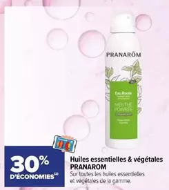 Pranarom - Huiles Essentielles & Végétales offre sur Carrefour