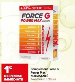 Complément Force G Power Max Nutrisante offre sur Carrefour