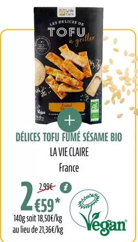 La vie claire - Délices Tofu Fumé Sésame Bio offre à 2,59€ sur La Vie Claire